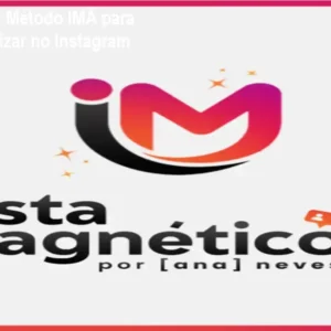 Insta Magnético: Método IMÃ para Crescer e Monetizar no Instagram