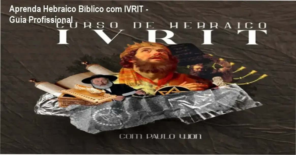 Curso online IVRIT de Hebraico Bíblico com aulas estruturadas e material de apoio.
