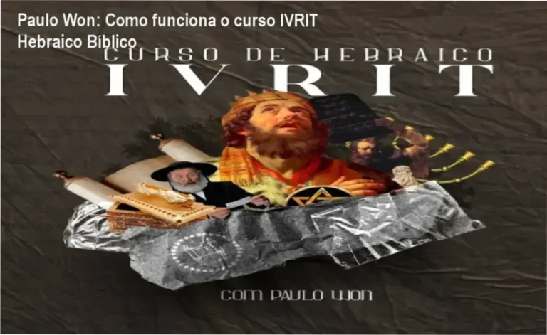 IVRIT Hebraico Bíblico Paulo Won bastidores e funcionamento interno do curso