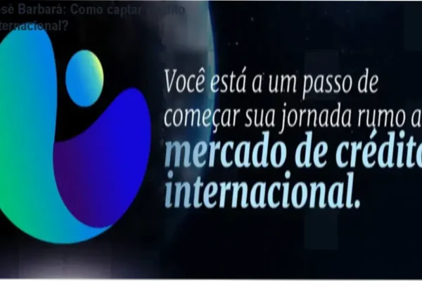 José Barbará: Como captar crédito internacional?