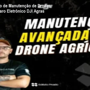 Curso Avançado de Manutenção de Drones Agrícolas | Reparo Eletrônico DJI Agras