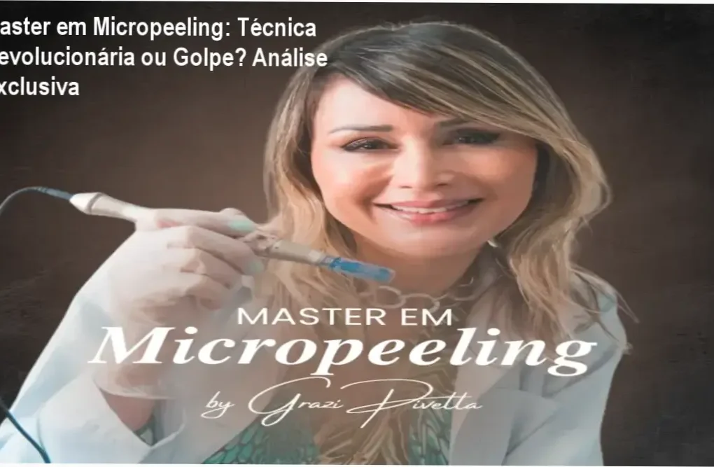 Master em Micropeeling da Grazi Pivetta: bastidores do curso online completo no Hotmart