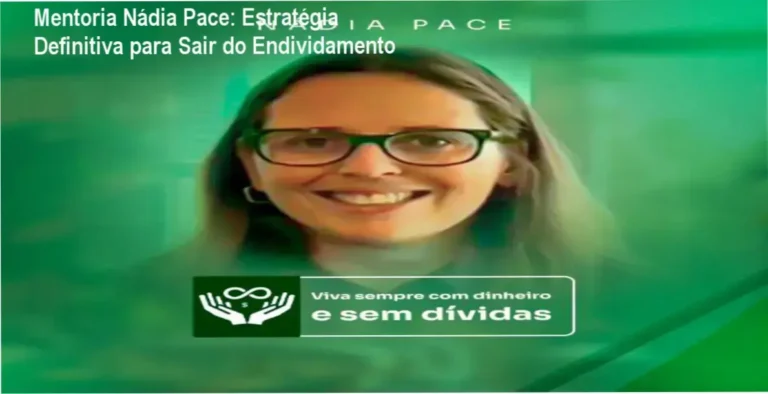 Mentoria Nádia Pace | Bastidores do Funcionamento e Estratégias Exclusivas