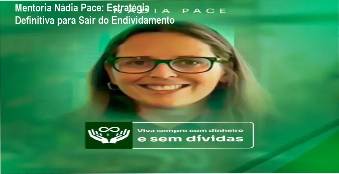 Mentoria Nádia Pace | Bastidores do Funcionamento e Estratégias Exclusivas