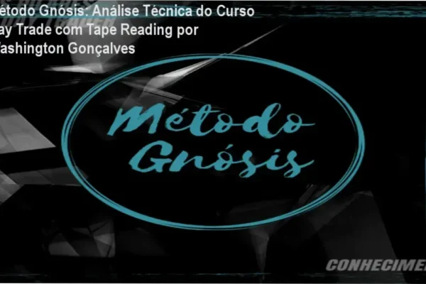 Método Gnósis: Análise Técnica do Curso Day Trade com Tape Reading por Washington Gonçalves