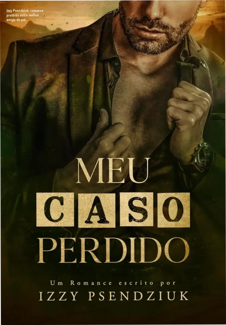 Meu Caso Perdido Izzy Psendziuk bastidores e visão interna do romance proibido
