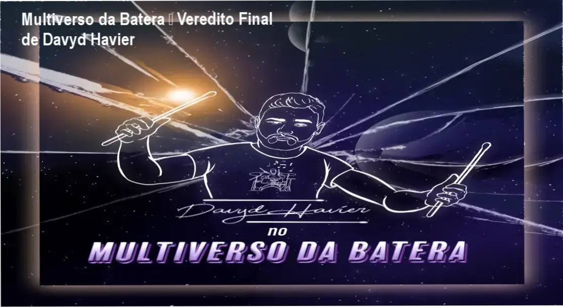 Multiverso da Batera de Davyd Havier – conclusão e recomendação de compra