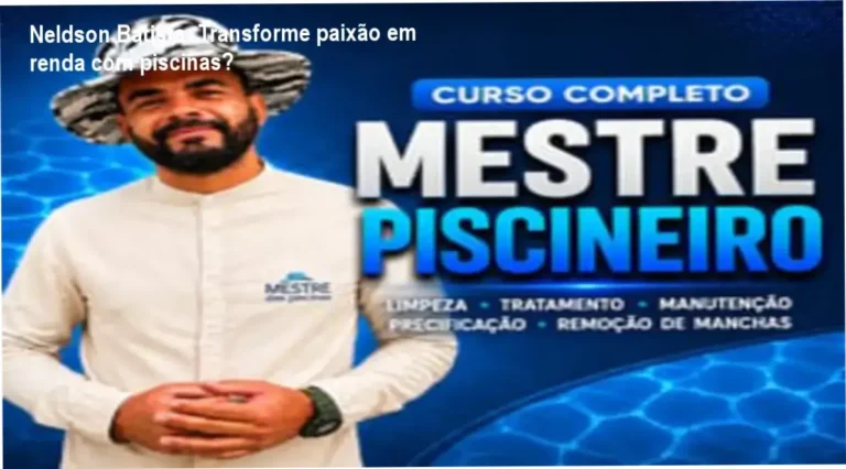 O Mestre Piscineiro (Neldson Batista) – bastidores e visão interna do curso
