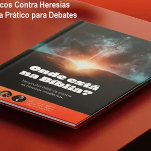 Versículos Bíblicos Contra Heresias Modernas - Guia Prático para Debates Religiosos