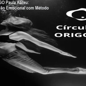 Círculo ORIGO Paula Abreu: Transformação Emocional com Método Próprio