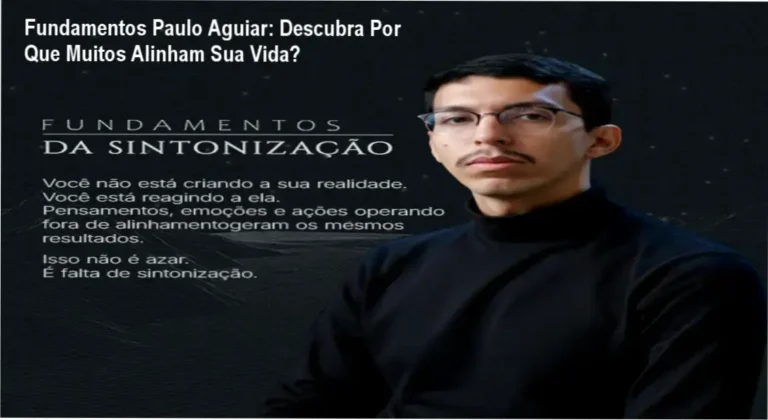 Curso Fundamentos da Sintonização por Paulo Aguiar com técnicas de reprogramação mental e guias práticos para transformação pessoal.