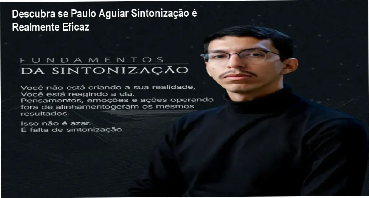 Curso Fundamentos da Sintonizao por Paulo Aguiar com exercico guia deixar perante transformacao pessoal