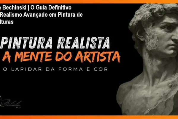 Fábio Bechinski | O Guia Definitivo para Realismo Avançado em Pintura de Esculturas