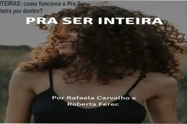 Pra Ser Inteira INTEIRAS bastidores e visão interna do curso