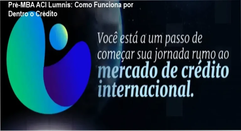 Pré-MBA ACI Lumnis Global bastidores e funcionamento interno do curso