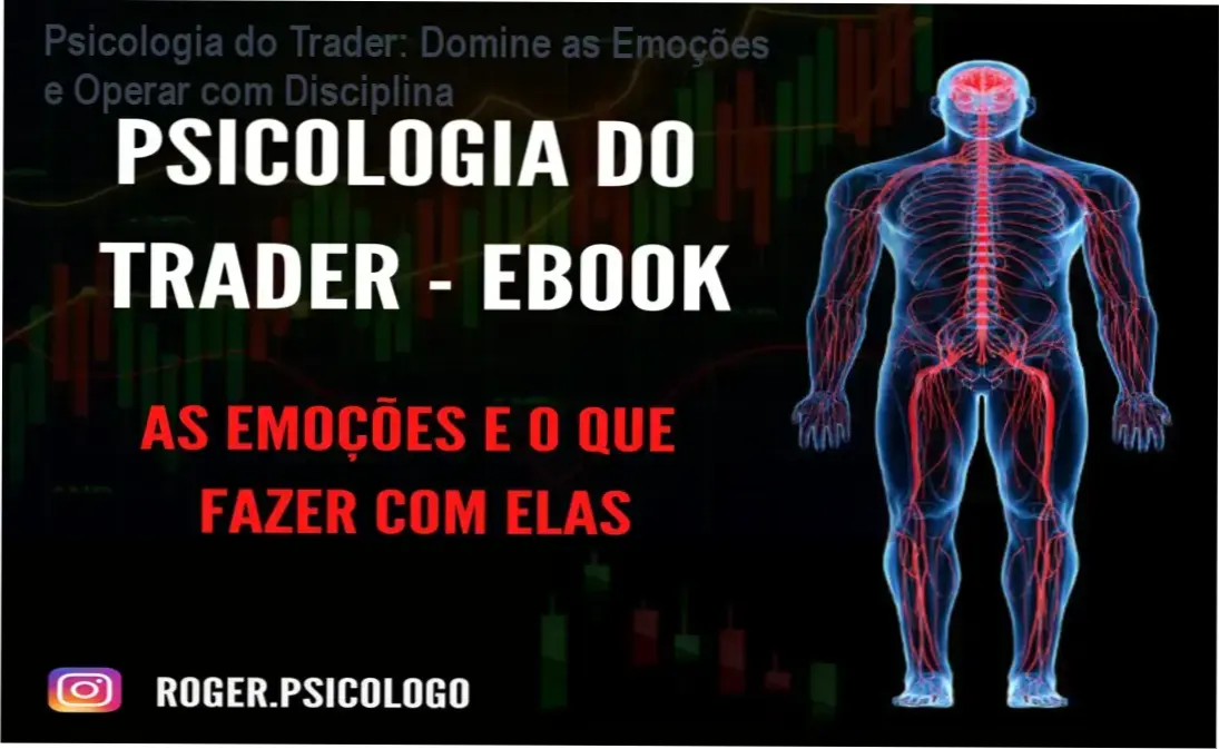 Psicologia do Trader: Controle Emocional no Trading - Bastidores e Experiência de Roger Rodrigues