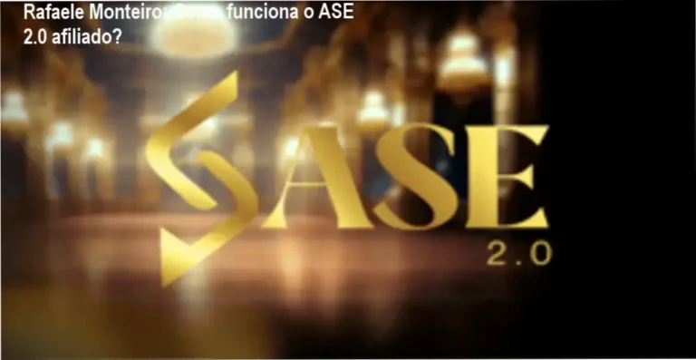 Rafaele Monteiro ASE 2.0 bastidores e funcionamento interno do método de afiliados