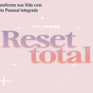 Reset Total: Transforme sua Vida com Desenvolvimento Pessoal Integrado
