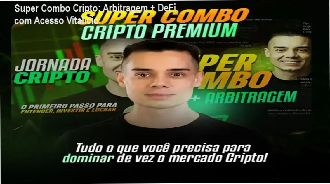 Super Combo Cripto Premium Arbitragem + DeFi com Evandro Azevedo Lima