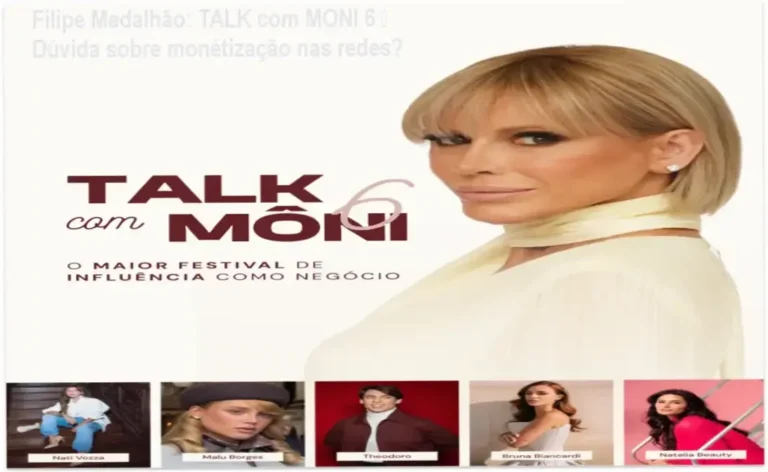 TALK com MONI 6 – Bastidores, funzionamento e visão interna do evento com Mônica