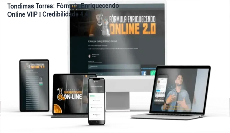Fórmula Enriquecendo Online VIIP de Tondimas Torres – custo-benefício e investimento seguro