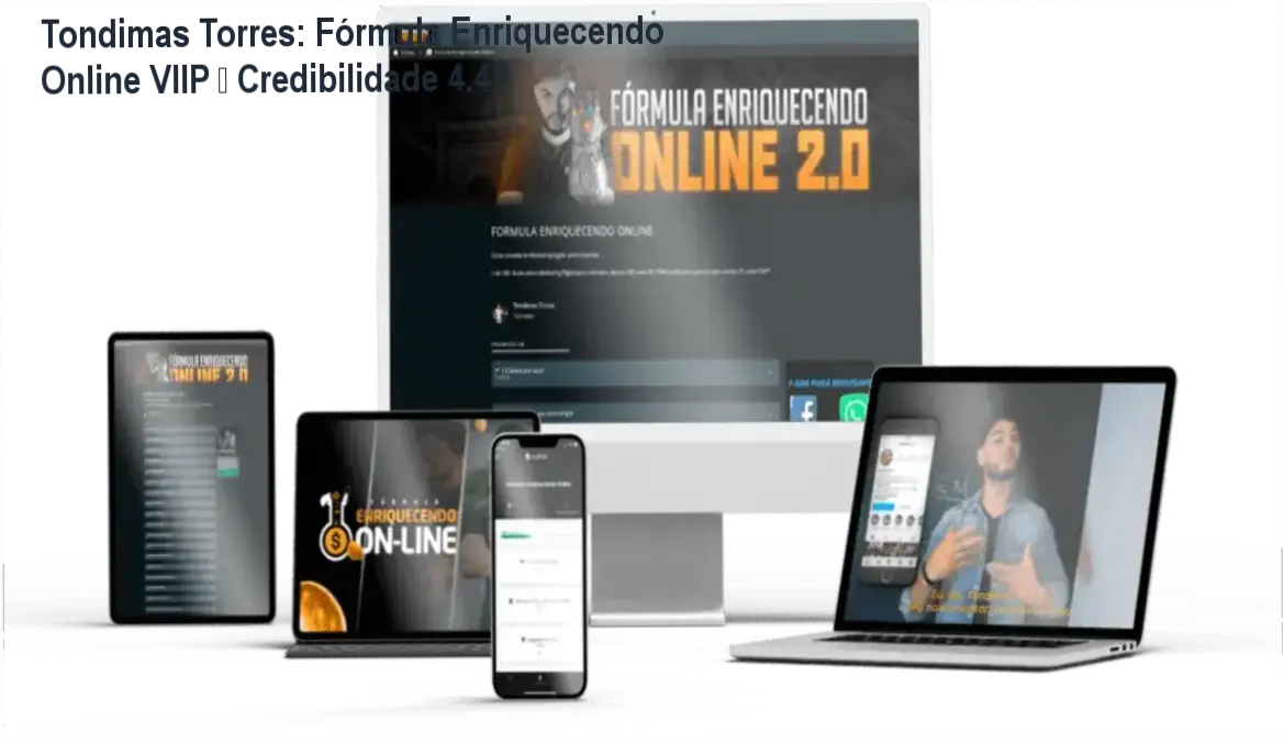 Tondimas Torres: Fórmula Enriquecendo Online VIIP – Credibilidade 4.4★ 3 https://cursoss.com.br/mentoria-nadia-pace-saia-das-dividas-limpe-nome/ Fórmula Enriquecendo Online VIIP de Tondimas Torres – custo-benefício e investimento seguro