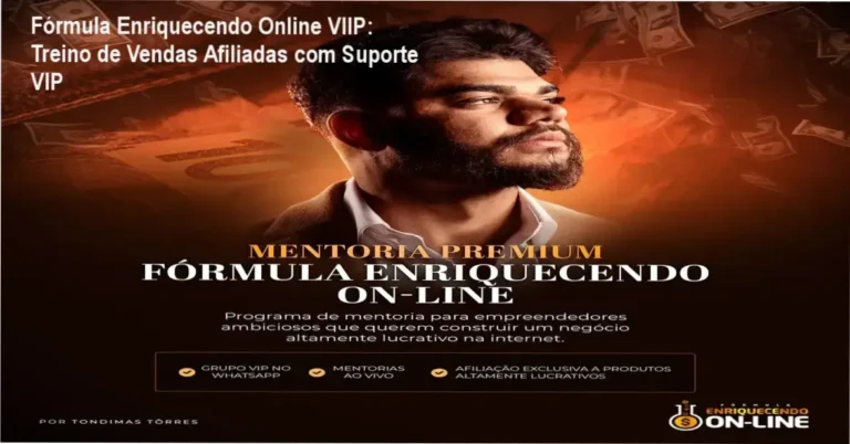 Fórmula Enriquecendo Online VIIP oferece suporte ao vivo e treinamento de vendas afiliadas para iniciantes.