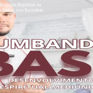 Base Forte para Evolução Espiritual na Umbanda | Curso Online com Sacerdote