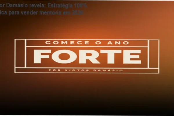 Victor Damásio revela: Estratégia 100% prática para vender mentoria em 2026