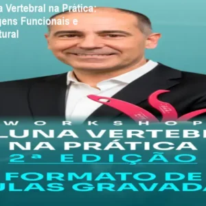 Workshop Coluna Vertebral na Prática: Aprenda Abordagens Funcionais e Reabilitação Postural