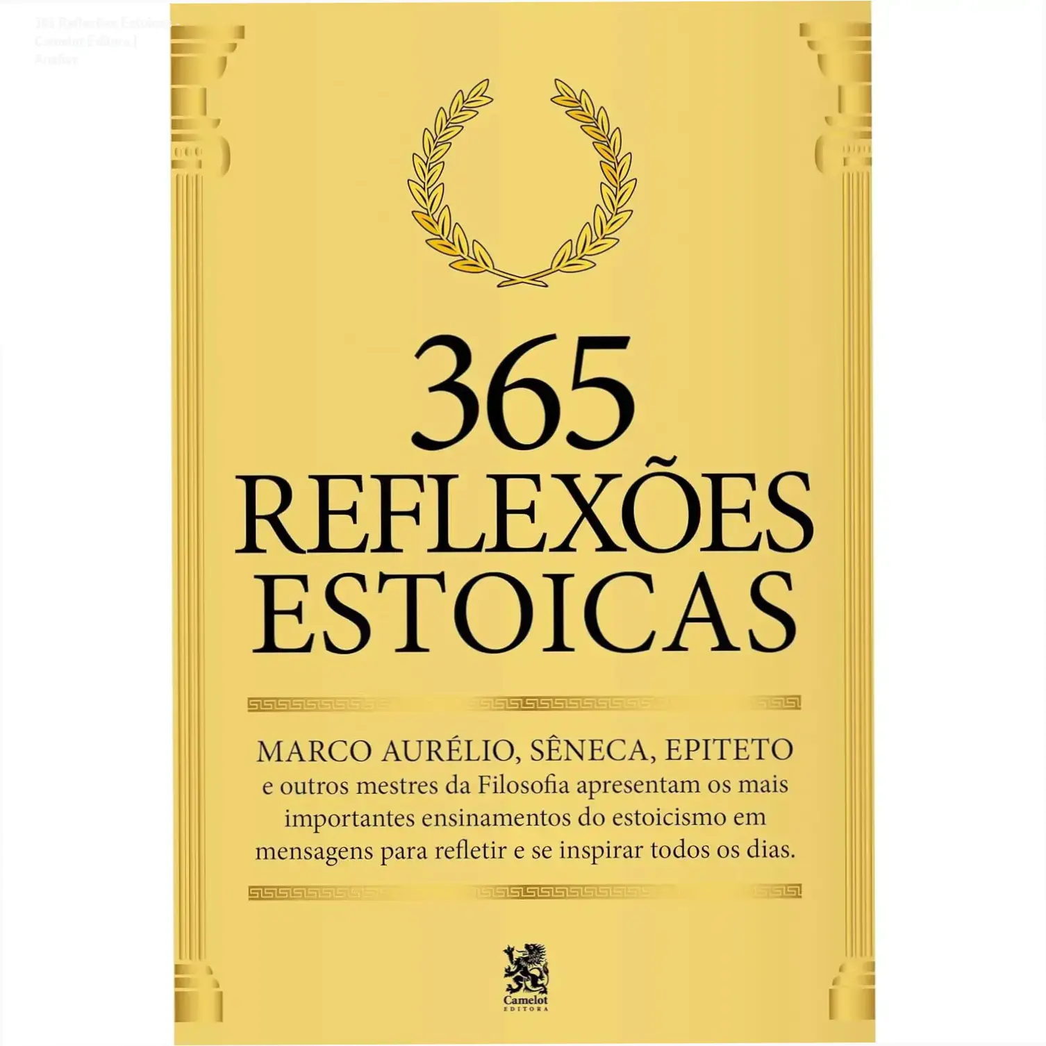 Capa do livro 365 Reflexões Estoicas da Camelot Editora sobre mesa de madeira com óculos de leitura