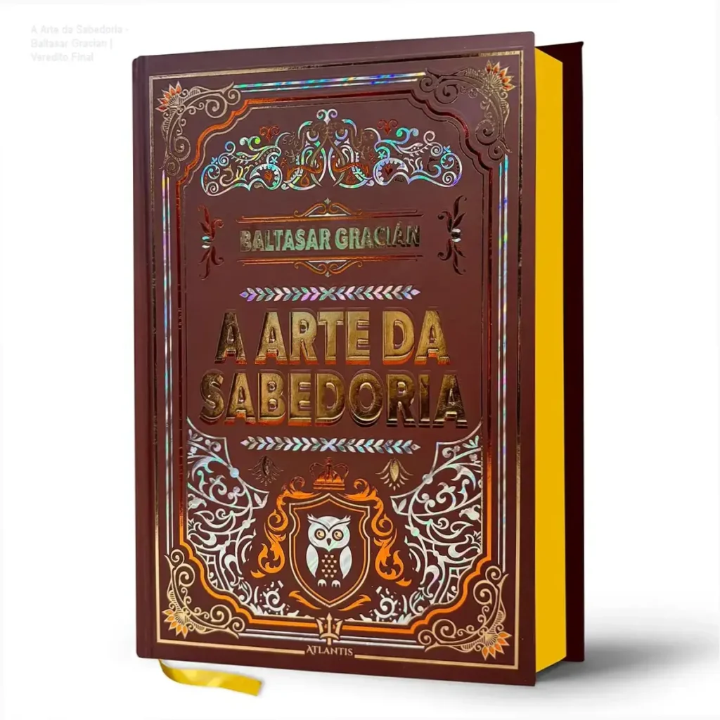 Livro A Arte da Sabedoria de Baltasar Gracián em edição de luxo capa dura