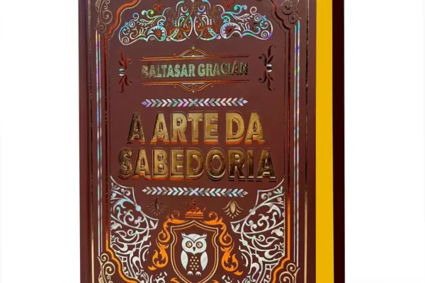 A Arte da Sabedoria – Baltasar Gracián | Veredito Final