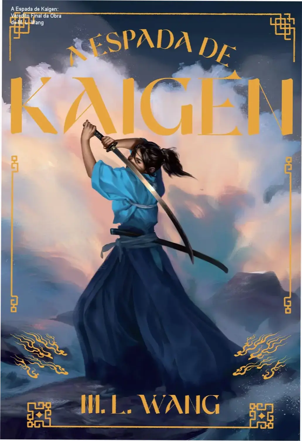 Capa do livro A Espada de Kaigen de M. L. Wang apresentando estética de fantasia épica