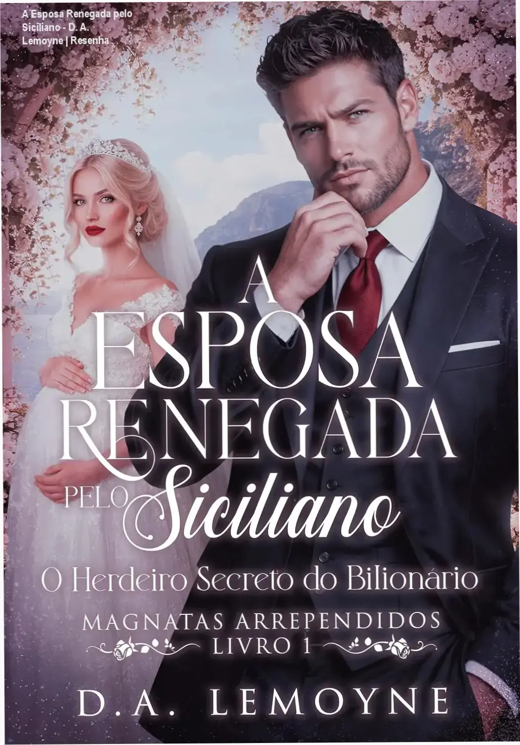 Capa do eBook A Esposa Renegada pelo Siciliano, romance de misterio e romance