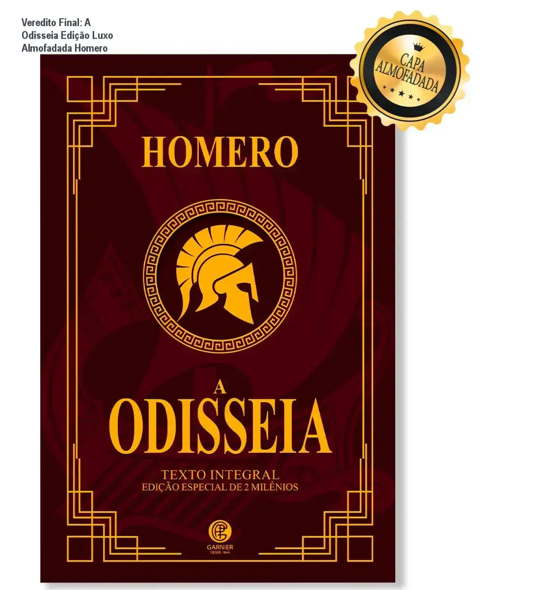 Veredito Final: A Odisseia Edição Luxo Almofadada Homero 2 https://cursoss.com.br/a-espada-de-kaigen-ml-wang-analise-tecnica/ Livro A Odisseia de Homero Edição de Luxo Almofadada com laterais douradas e capa dura