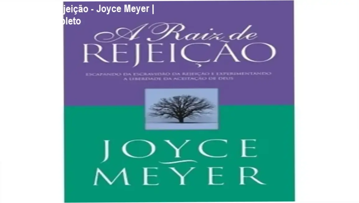 Capa do livro A Raiz de Rejeição de Joyce Meyer sobre aceitação divina