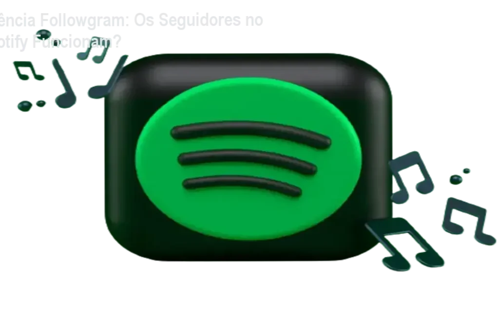 Visão detalhada do funcionamento dos seguidores da Agência Followgram no perfil do Spotify
