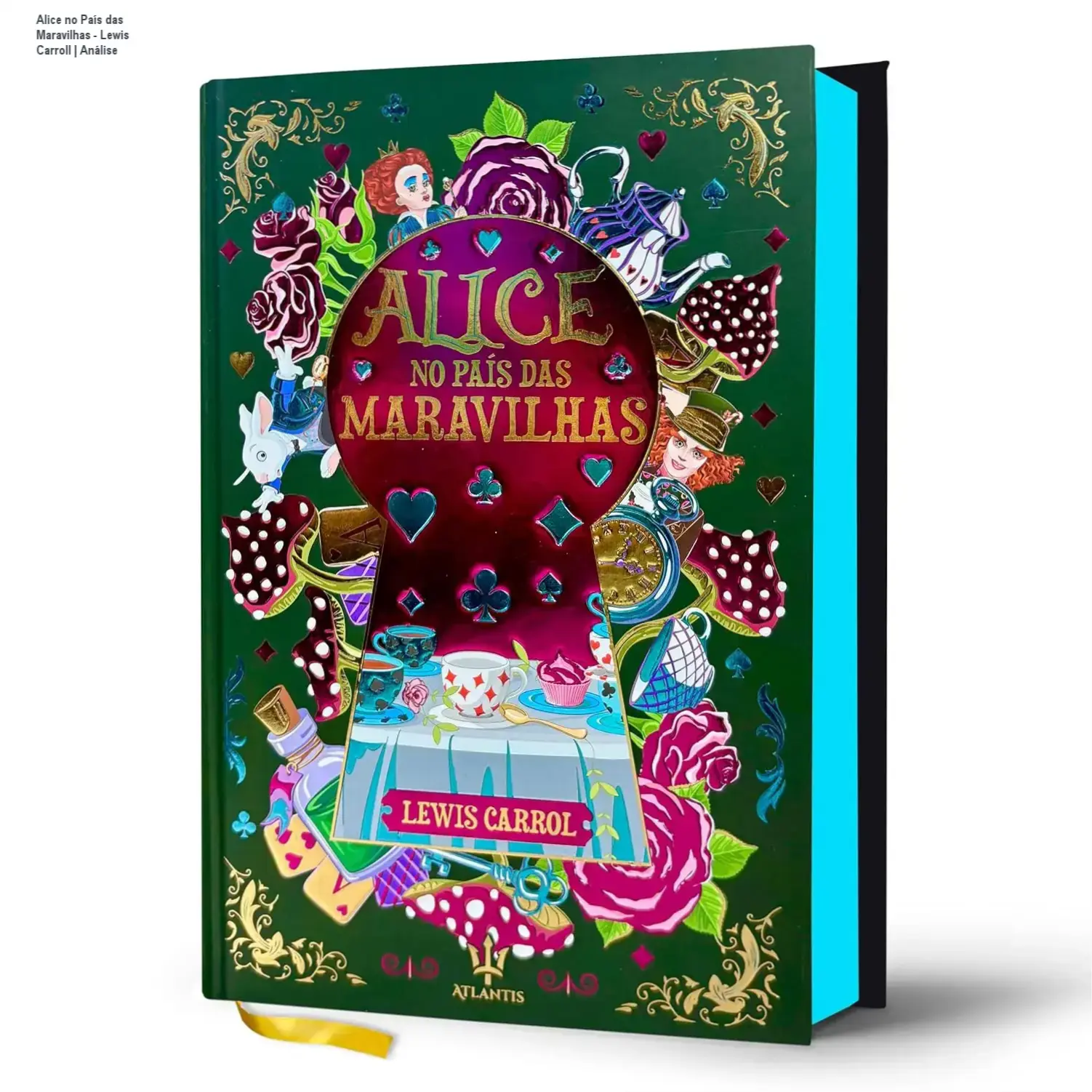 Alice no País das Maravilhas - Lewis Carroll | Análise 2 https://cursoss.com.br/o-fim-chega-para-todos-evelyn-clarke-analise-2/ Capa da edição de luxo de Alice no País das Maravilhas com hot stamping e lateral tie-dye