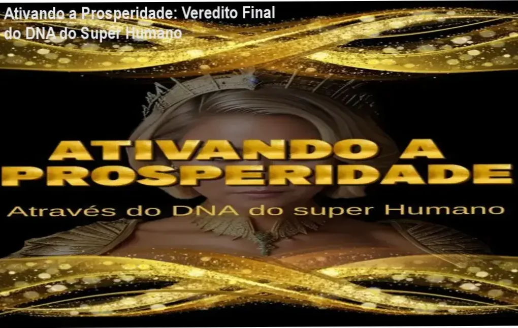Interface do curso Ativando a Prosperidade DNA do Super Humano focado em reprogramação mental