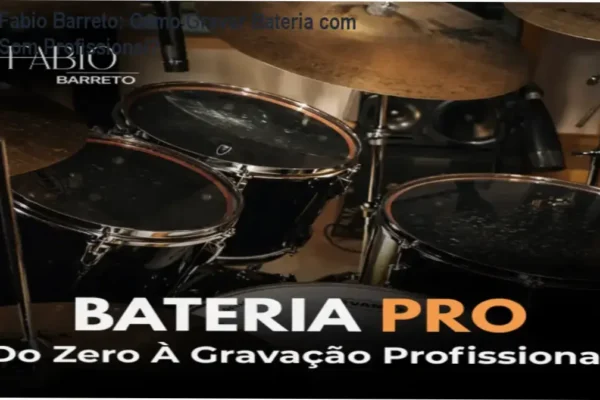 Fabio Barreto: Como Gravar Bateria com Som Profissional?