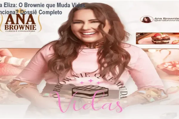 Ana Eliza: O Brownie que Muda Vidas Funciona? Dossiê Completo
