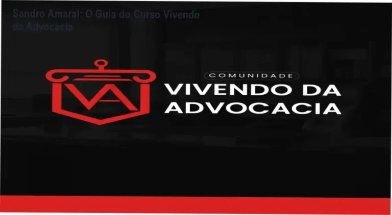 Comunidade Vivendo da Advocacia de Sandro Amaral apresentando bastidores e funcionamento interno