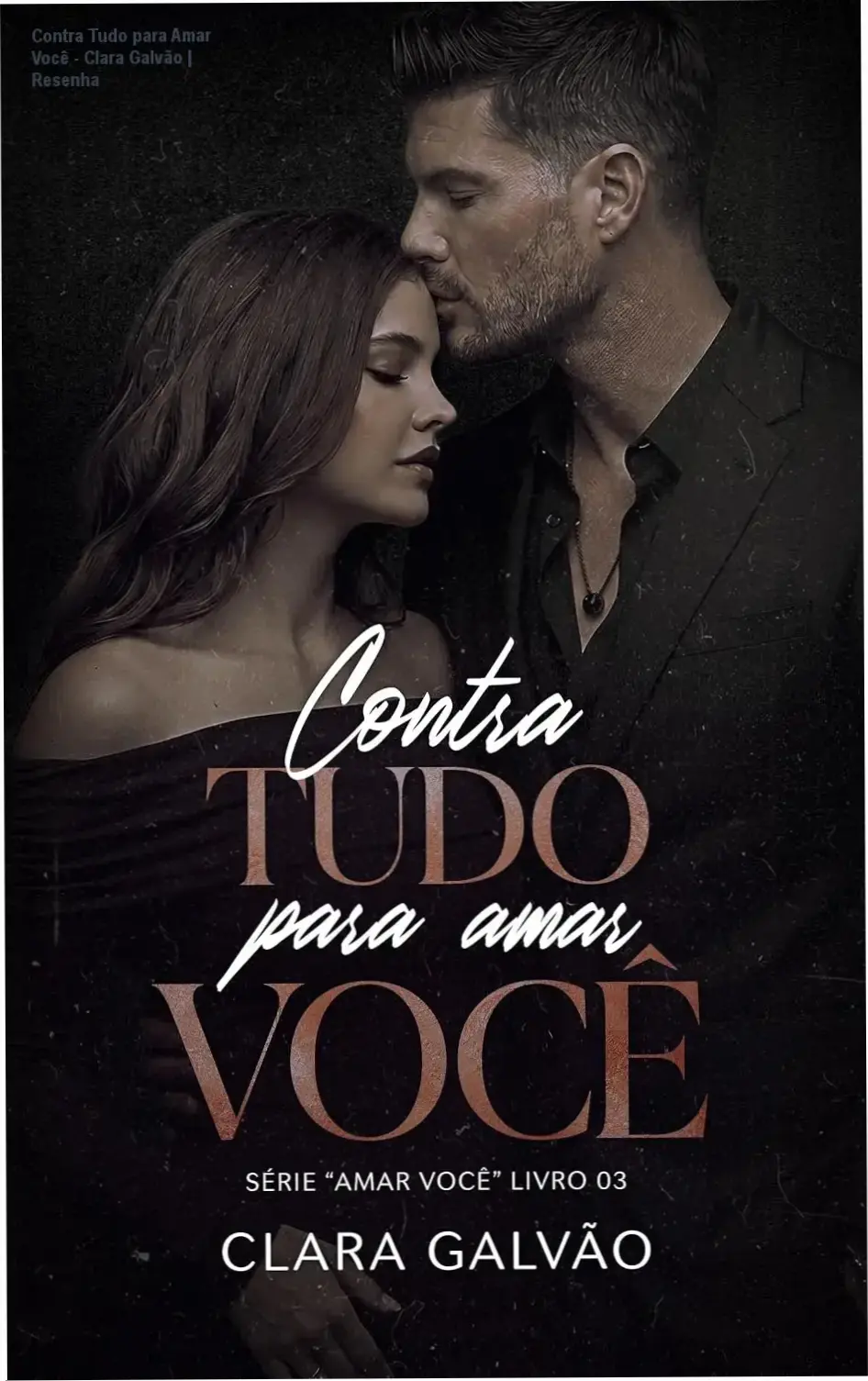 Capa do eBook Contra Tudo para Amar Você de Clara Galvão