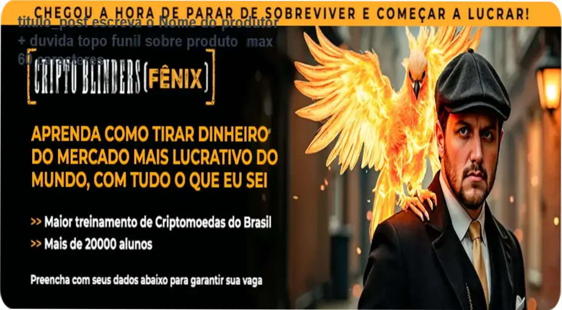 CRIPTOBLINDERS FÊNIX: Aulas ao vivo e metodologia de trading com Augusto Backes