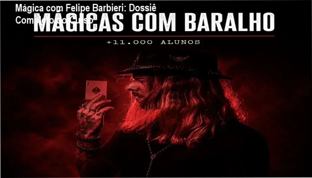 Curso de Cartomagia de Felipe Barbieri mostrando bastidores e técnicas de manipulação de baralho