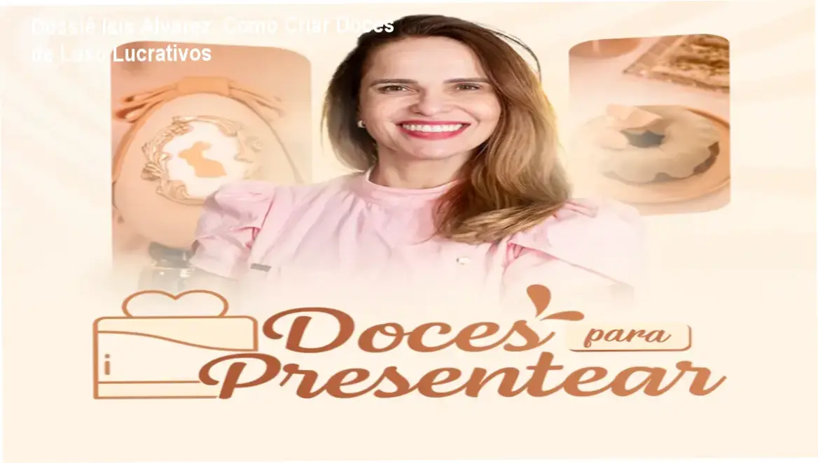 Conjunto de doces finos e sofisticados criados com a metodologia de Ísis Alvarez