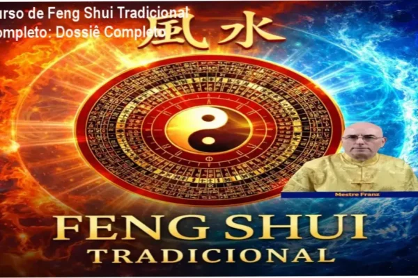 Curso de Feng Shui Tradicional Completo: Dossiê Completo