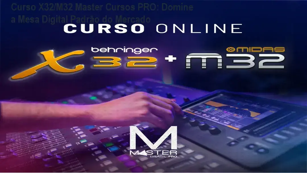 Curso X32/M32 Master Cursos PRO: Domine a Mesa Digital Padrão do Mercado 2 https://cursoss.com.br/formacao-magia-do-fogo-secrets-transformacao-espiritual-ari-barbosa/ Tela de notebook exibindo o curso online de mesa de som digital Behringer X32 e Midas M32 da Master Cursos PRO com interface da plataforma Hotmart