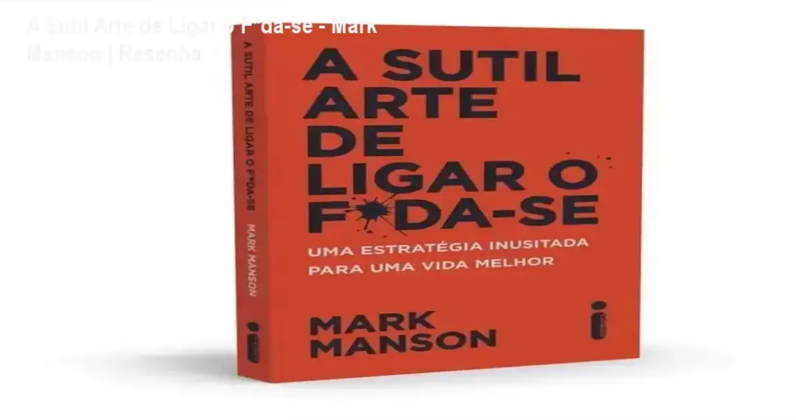 Capa do ebook 'A Sutil Arte de Ligar o F*da-se' de Mark Manson, mostrando título e autor
